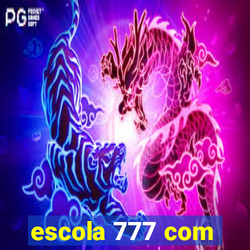 escola 777 com